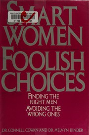 Smart women, foolish choices : finding the right men and avoiding the wrong ones /