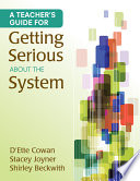 A teacher's guide for getting serious about the system /