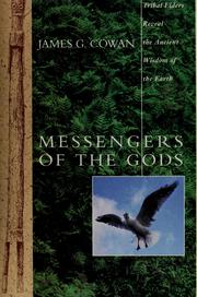 Messengers of the gods : tribal elders reveal the ancient wisdom of the earth /