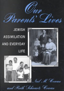 Our parents' lives : Jewish assimilation and everyday life /