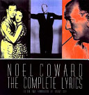 Noël Coward : the complete lyrics /