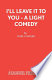 "I'll leave it to you" : a light comedy in three acts /