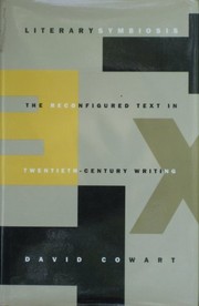 Literary symbiosis : the reconfigured text in twentieth-century writing /