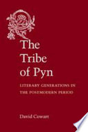 The tribe of Pyn : literary generations in the postmodern period /