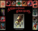 American Indian horse masks /