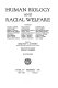 Human biology and racial welfare /
