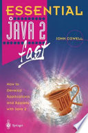 Essential Java 2 fast : how to develop applications and applets with Java 2 /