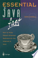 Essential Java Fast : How to write object oriented software for the Internet /