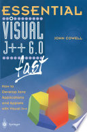 Essential Visual J++ 6.0 fast : How to develop Java applications and applets with Visual J++ /