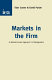 Markets in the firm : a market-process approach to management /