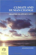 Climate and human change : disaster or opportunity? /