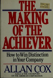 The making of the achiever : how to win distinction in your company /