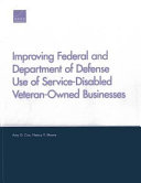 Improving federal and Department of Defense use of service-disabled veteran-owned businesses /