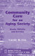 Community care for an aging society : issues, policies, and services /