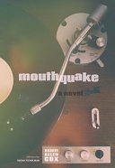 Mouthquake : a novel /