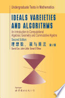 Ideals, Varieties, and Algorithms : an Introduction to Computational Algebraic Geometry and Commutative Algebra /
