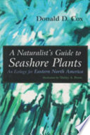 A naturalist's guide to seashore plants : an ecology for eastern North America /