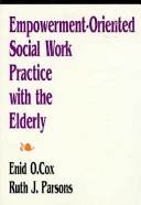 Empowerment-oriented social work practice with the elderly /