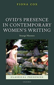 Ovid's presence in contemporary women's writing : strange monsters /
