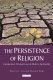The persistence of religion : comparative perspectives on modern spirituality /