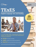 TExES English language arts and reading 7-12 (231) study guide : comprehensive review with practice test questions for the Texas Examinations of Educator Standards /