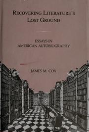Recovering literature's lost ground : essays in American autobiography /