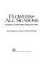 Flowers for all seasons : a guide to colorful trees, shrubs, and vines /