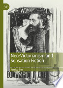 Neo-Victorianism and Sensation Fiction /