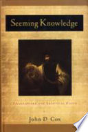 Seeming knowledge : Shakespeare and skeptical faith /