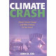 Climate crash : abrupt climate change and what it means for our future /