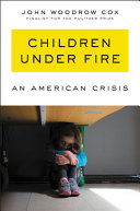 Children under fire : an American crisis /