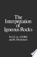 The Interpretation of Igneous Rocks /