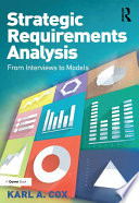 Strategic requirements analysis : from interviews to models /