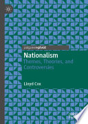 Nationalism : Themes, Theories, and Controversies /