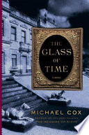 The glass of time : the secret life of Miss Esperanza Gorst : narrated by herself /