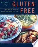 Gluten-free : more than 100 delicious recipes your family will love /