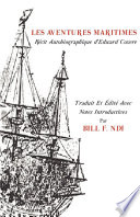 Les aventures maritimes : Adventures by the sea : recit autobiographique d'Edward Coxere /