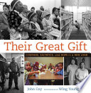 Their great gift : courage, sacrifice, and hope in a new land /