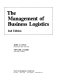 The management of business logistics /