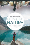 Network nature : the place of nature in the digital age /