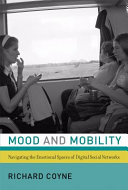Mood and mobility : navigating the emotional spaces of digital social networks /