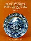 The dictionary of blue and white printed pottery 1780-1880 /
