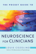 The pocket guide to neuroscience for clinicians /