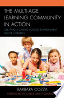 The multi-age learning community in action : creating a caring school environment for all children /