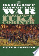 The darkest days of the war : the battles of Iuka & Corinth /
