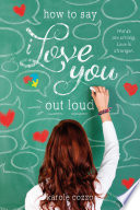 How to say I love you out loud /