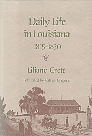 Daily life in Louisiana, 1815-1830 /