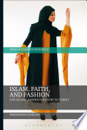 Islam, faith, and fashion : the Islamic fashion industry in Turkey /