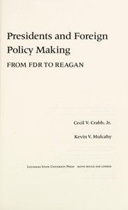 Presidents and foreign policy making : from FDR to Reagan /