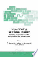 Implementing Ecological Integrity : Restoring Regional and Global Environmental and Human Health /